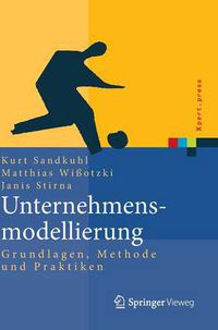 Cover image for Unternehmensmodellierung: Grundlagen, Methode Und Praktiken