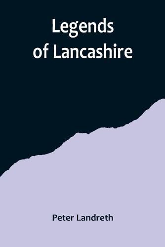 Cover image for Legends of Lancashire