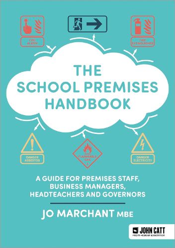 Cover image for The School Premises Handbook: a guide for premises staff, business managers, headteachers and governors