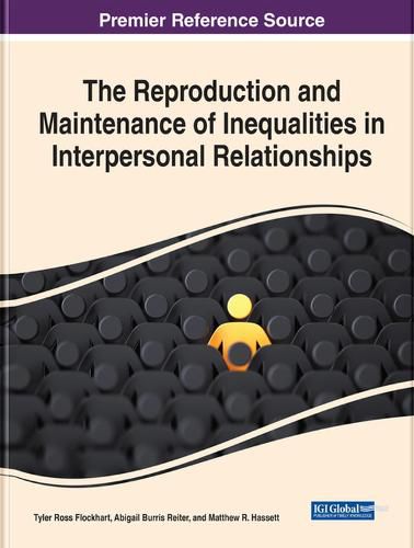 Cover image for The Reproduction and Maintenance of Inequalities in Interpersonal Relationships