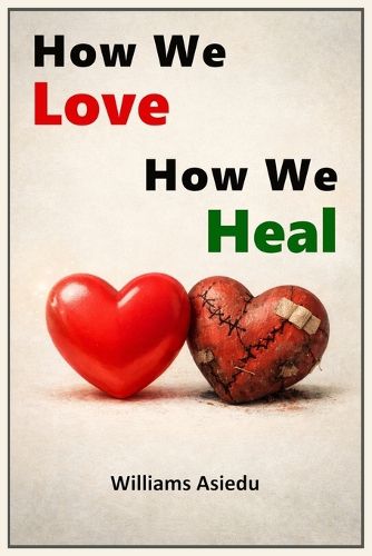Cover image for How We Love, How We Heal