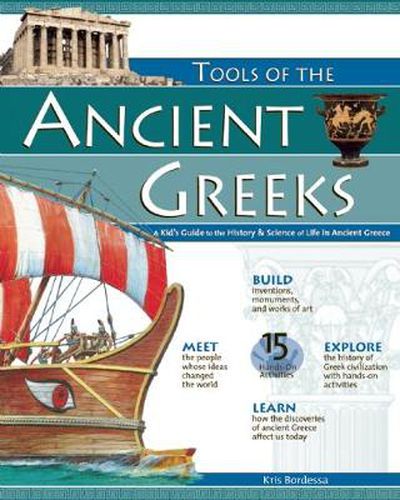 Cover image for TOOLS OF THE ANCIENT GREEKS: A Kid's Guide to the History & Science of Life in Ancient Greece