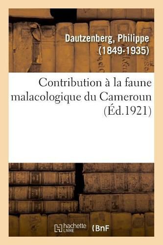 Contribution A La Faune Malacologique Du Cameroun