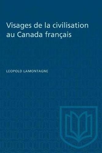 Cover image for Visages de la civilisation au Canada fran ais