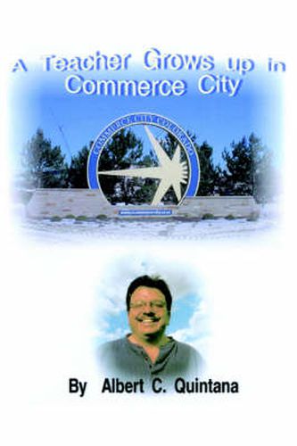 Cover image for A Teacher Grows Up in Commerce City