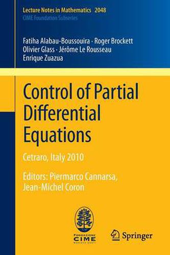 Cover image for Control of Partial Differential Equations: Cetraro, Italy 2010, Editors: Piermarco Cannarsa, Jean-Michel Coron