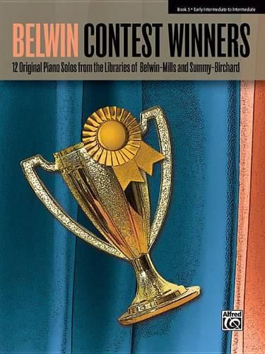 Cover image for Belwin Contest Winners, Book 3: 12 Original Piano Solos from the Libraries of Belwin-Mills and Summy-Birchard