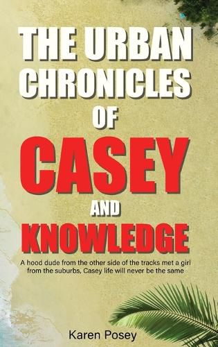 Cover image for The Urban Chronicles of Casey and Knowledge