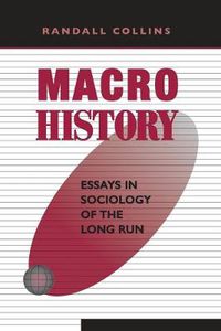 Cover image for Macrohistory: Essays in Sociology of the Long Run