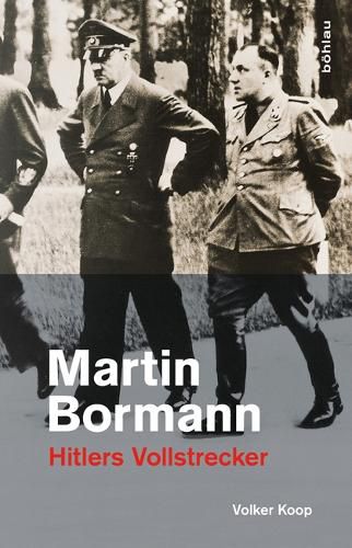 Cover image for Martin Bormann: Hitlers Vollstrecker