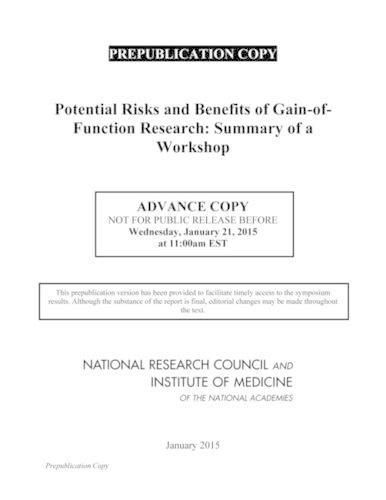 Potential Risks and Benefits of Gain-of-Function Research: Summary of a Workshop