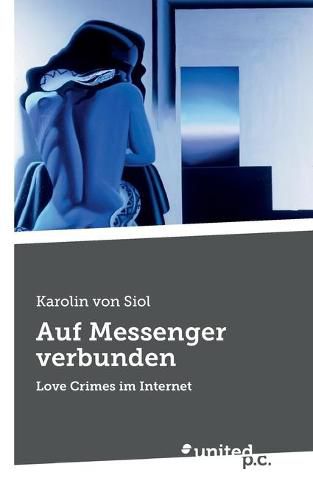 Cover image for Auf Messenger verbunden: Love Crimes im Internet