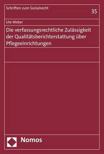 Cover image for Die Verfassungsrechtliche Zulassigkeit Der Qualitatsberichterstattung Uber Pflegeeinrichtungen