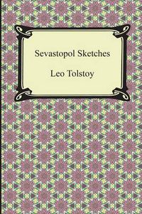 Cover image for Sevastopol Sketches (Sebastopol Sketches)