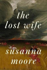 Cover image for The Lost Wife: A novel