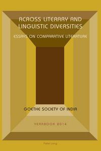 Cover image for Across Literary and Linguistic Diversities: Essays on Comparative Literature