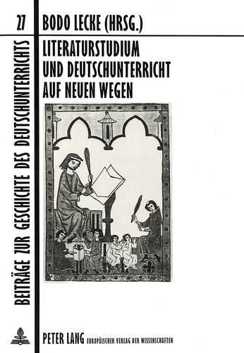 Cover image for Literaturstudium Und Deutschunterricht Auf Neuen Wegen