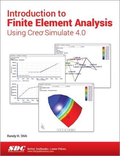 Cover image for Introduction to Finite Element Analysis Using Creo Simulate 4.0