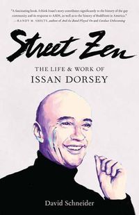 Cover image for Street Zen: The Life and Work of Issan Dorsey