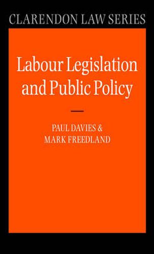 Labour Legislation and Public Policy: A Contemporary History