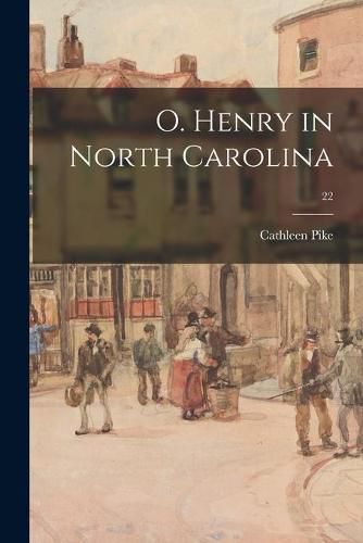 O. Henry in North Carolina; 22