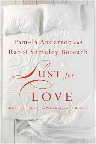 Cover image for Lust for Love: Rekindling Intimacy and Passion in Your Relationship