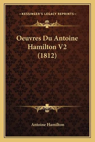 Oeuvres Du Antoine Hamilton V2 (1812)