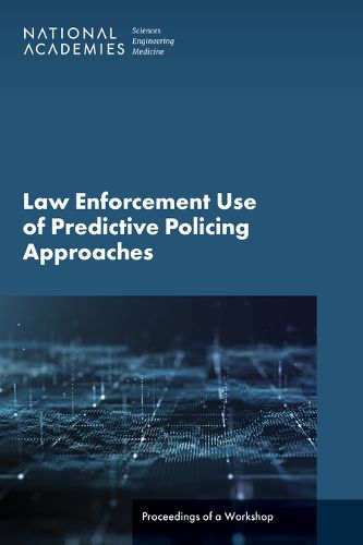 Cover image for Law Enforcement Use of Predictive Policing Approaches