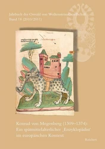 Cover image for Jahrbuch Der Oswald Von Wolkenstein-Gesellschaft: Band 18 (2010/2011): Konrad Von Megenberg (1309 Bis 1374): Ein Spatmittelalterlicher Enzyklopadist Im Europaischen Kontext