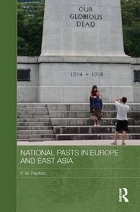 Cover image for National Pasts in Europe and East Asia