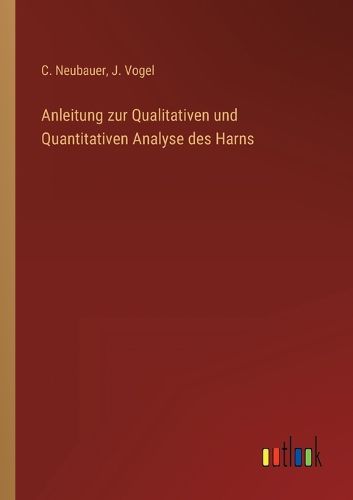 Cover image for Anleitung zur Qualitativen und Quantitativen Analyse des Harns