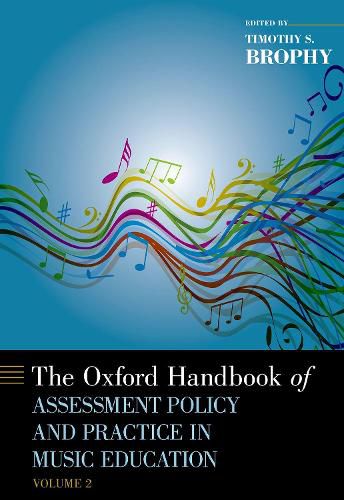 Cover image for The Oxford Handbook of Assessment Policy and Practice in Music Education, Volume 2