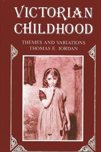 Cover image for Victorian Childhood: Themes and Variations