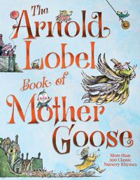 Cover image for The Arnold Lobel Book of Mother Goose