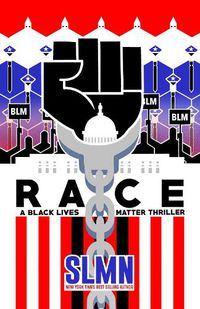 Cover image for Race: A Black Lives Matter Thriller