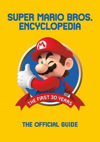 Cover image for Super Mario Encyclopedia: The Official Guide to the First 30 Years