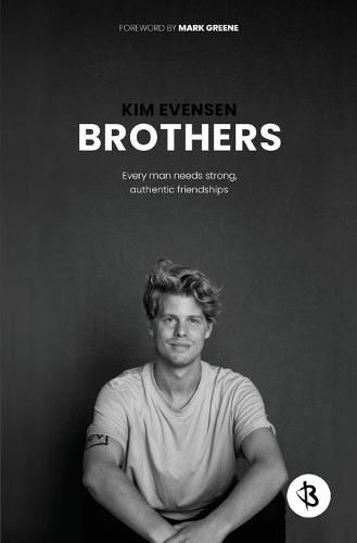 Cover image for Brothers: Every man needs strong, authentic friendships