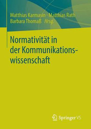 Cover image for Normativitat in Der Kommunikationswissenschaft