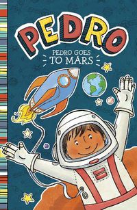 Cover image for Pedro Goes to Mars