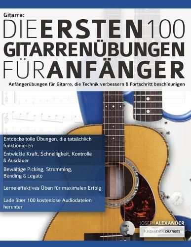 Gitarre: Die ersten 100 Gitarrenu&#776;bungen fu&#776;r Anfa&#776;nger