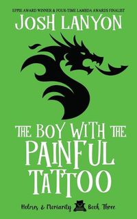 Cover image for The Boy with the Painful Tattoo: Holmes & Moriarity 3