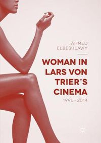 Cover image for Woman in Lars von Trier's Cinema, 1996-2014