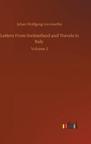 Cover image for Letters From Switzerland and Travels in Italy: Volume 2
