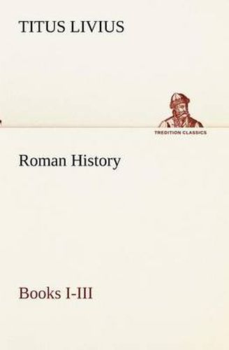 Cover image for Roman History, Books I-III