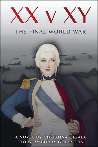 Cover image for XX v XY: The Final World War