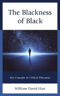 Cover image for The Blackness of Black: Key Concepts in Critical Discourse