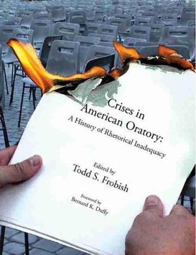 Cover image for Crises in American Oratory: A History of Rhetorical Inadequacy