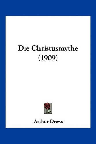 Die Christusmythe (1909)