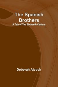 Cover image for The Spanish Brothers