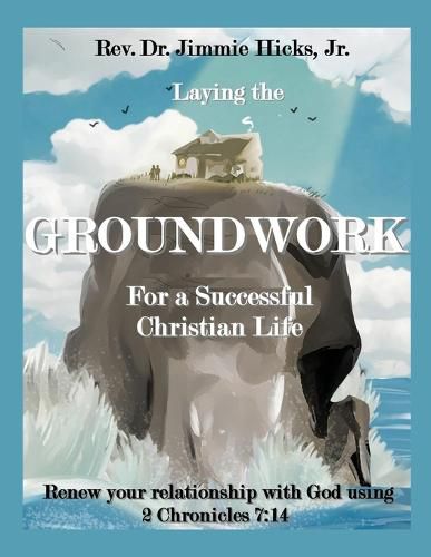 Cover image for Laying the Groundwork for a Successful Christian Life